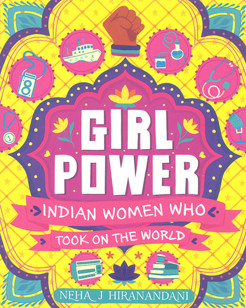 Girl Power: Indian Women Who Took on the World