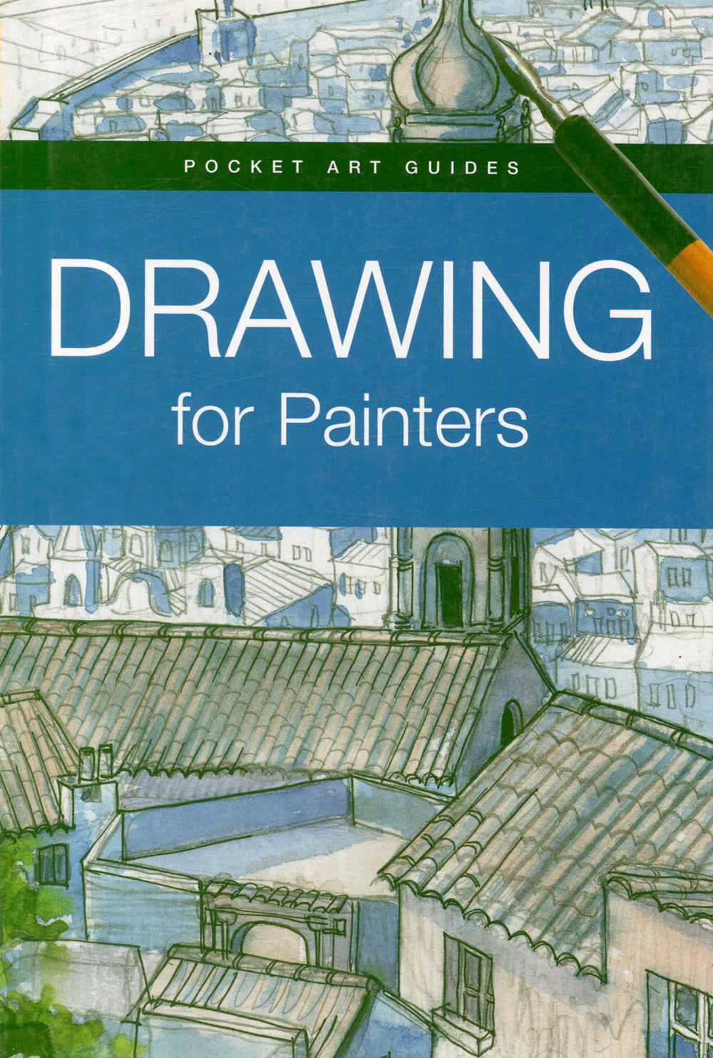 Pocket Art Guides: Drawing for Painters