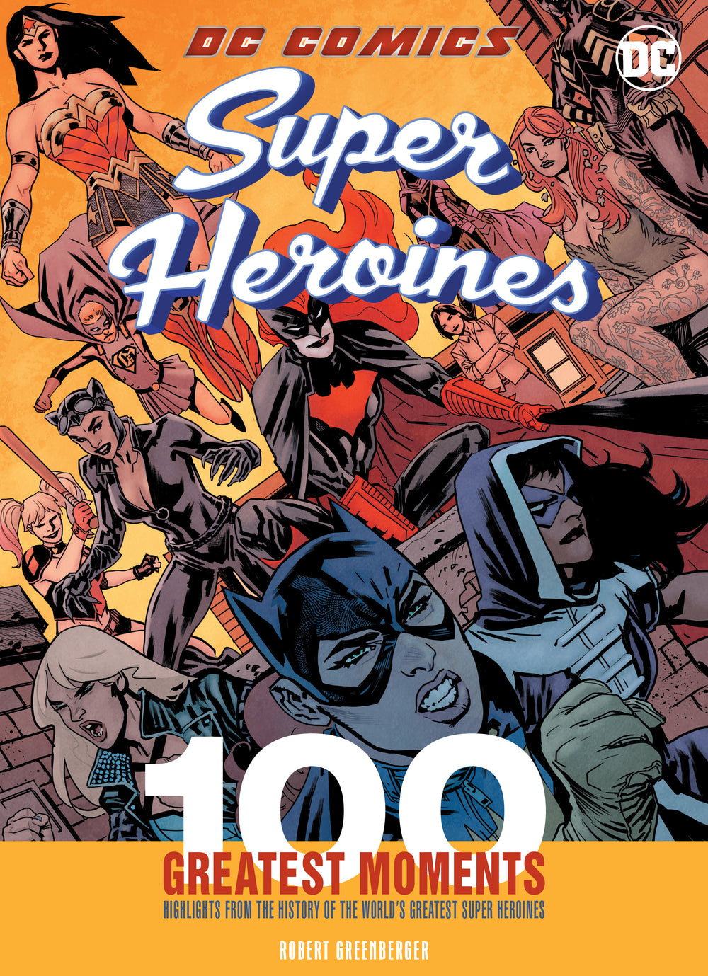 DC Comics Super Heroines 100 Greatest Moments