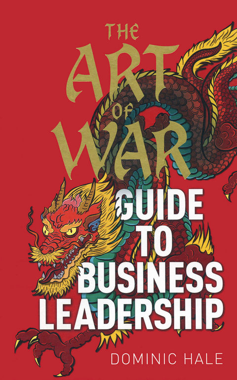 The Art of War Guide to Business Leadership