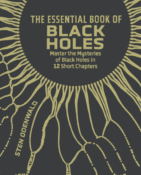 The Essential Book of Black Holes