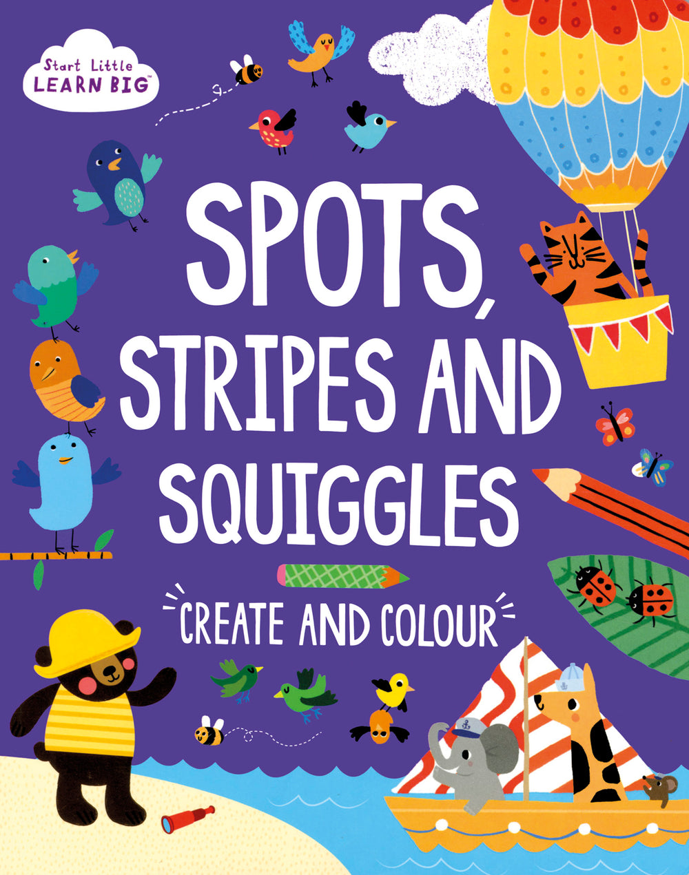 Start Little Learn Big Spots Stripes and Squiggles