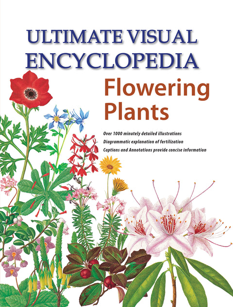 Ultimate Visual Encyclopedia Flowering Plants