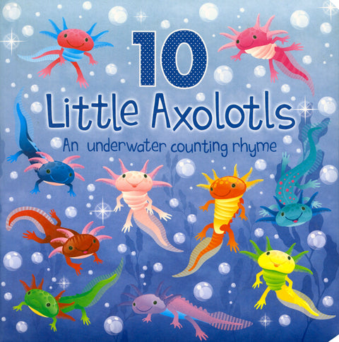 10 Little Axolotls