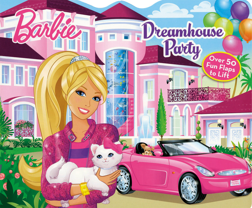 Barbie Dreamhouse Party (Lift-The-Flap)