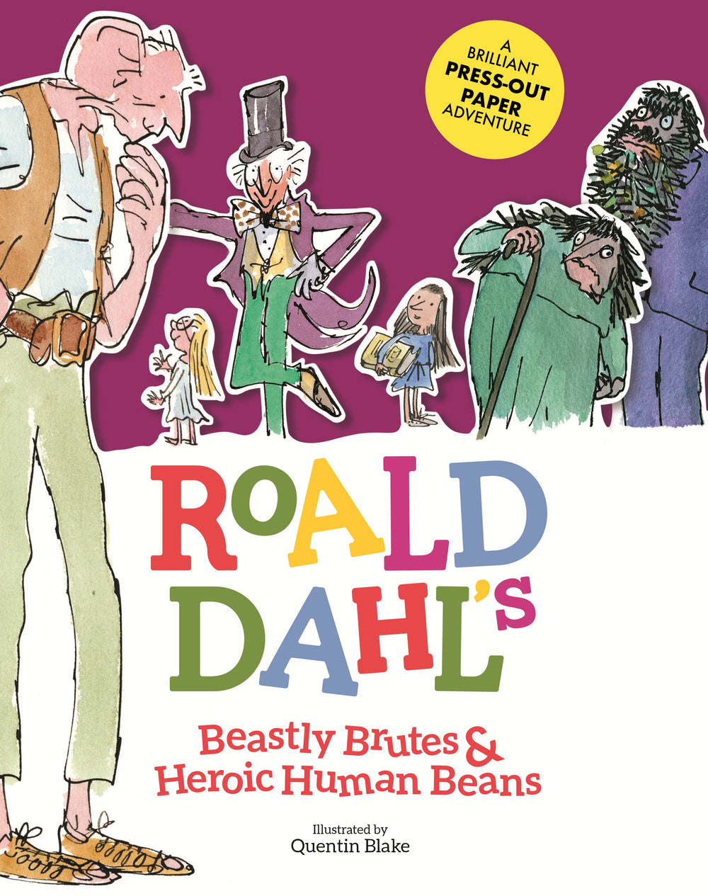 Road Dahl`s Beastly Brutes & Heroic Human Beans