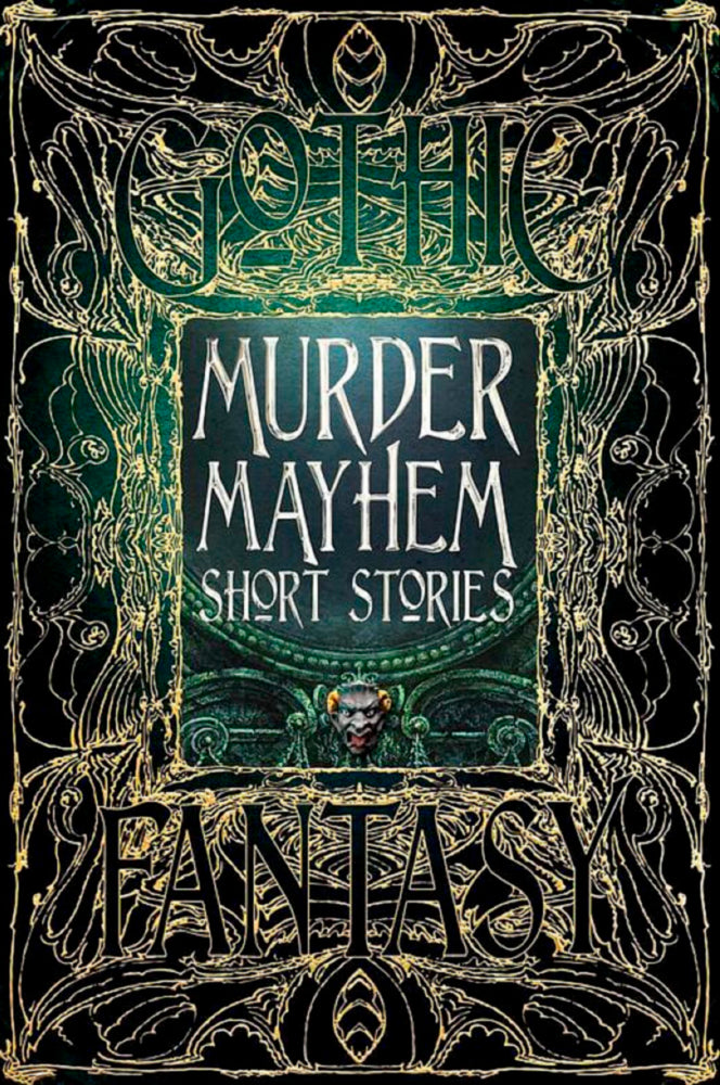 Gothic Fantasy Murder Mayhem Short Stories