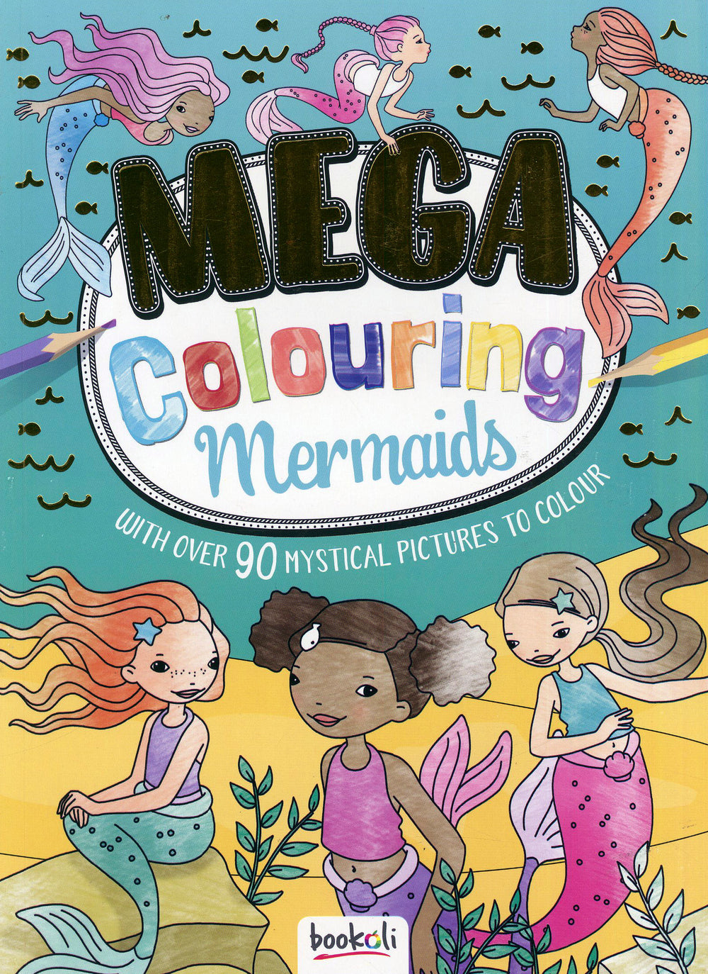 Mega Colouring Mermaids