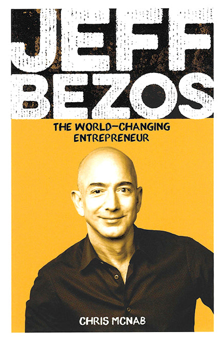 Jeff Bezos: The World-Changing Entrepreneur