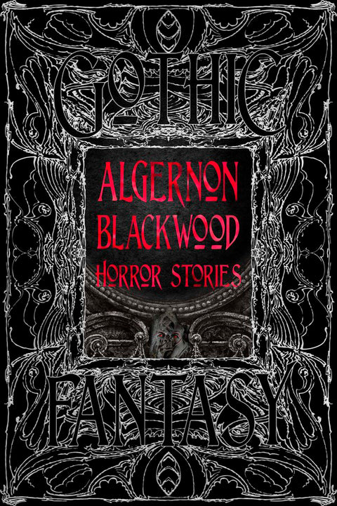 Gothic Fantasy Algernon Blackwood Horror Stories