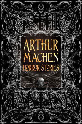 Gothic Fantasy Arthur Machen Horror Stories