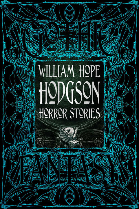 Gothic Fantasy William Hope Hodgson Horror Stories