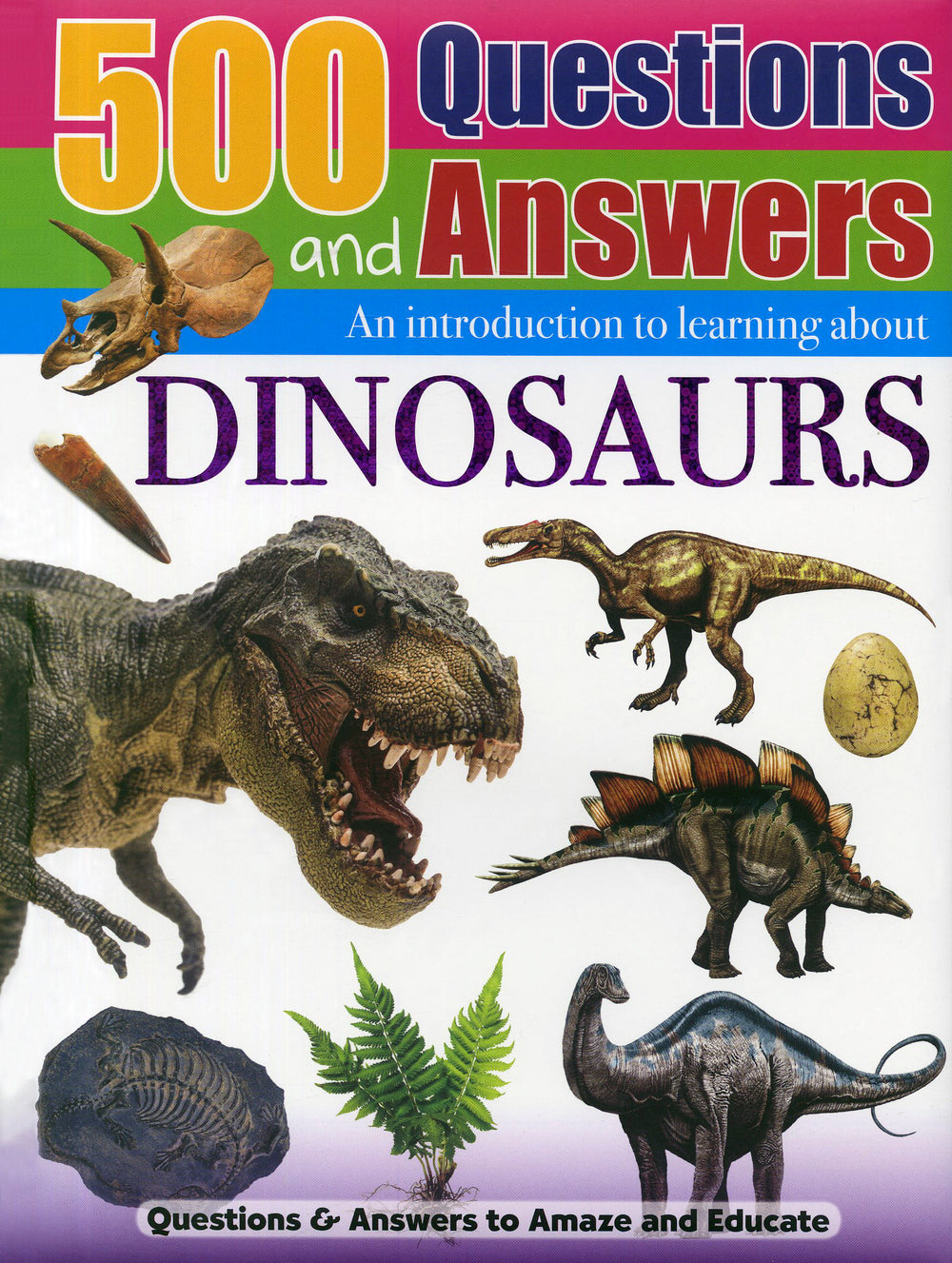 500 Questions and Answers Dinosaurs