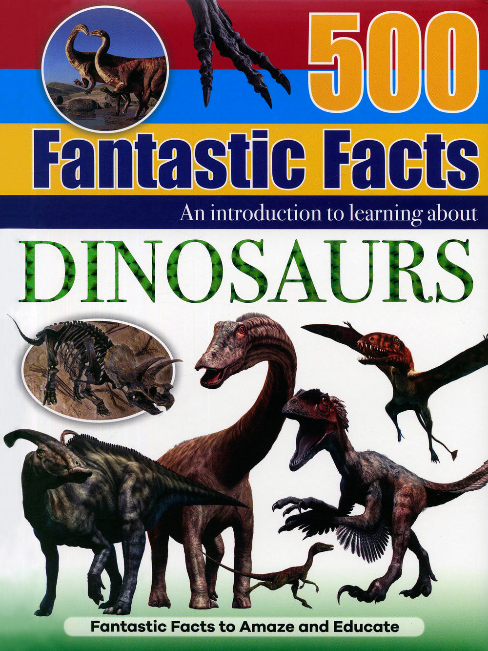 500 Fantastic Facts Dinosaurs