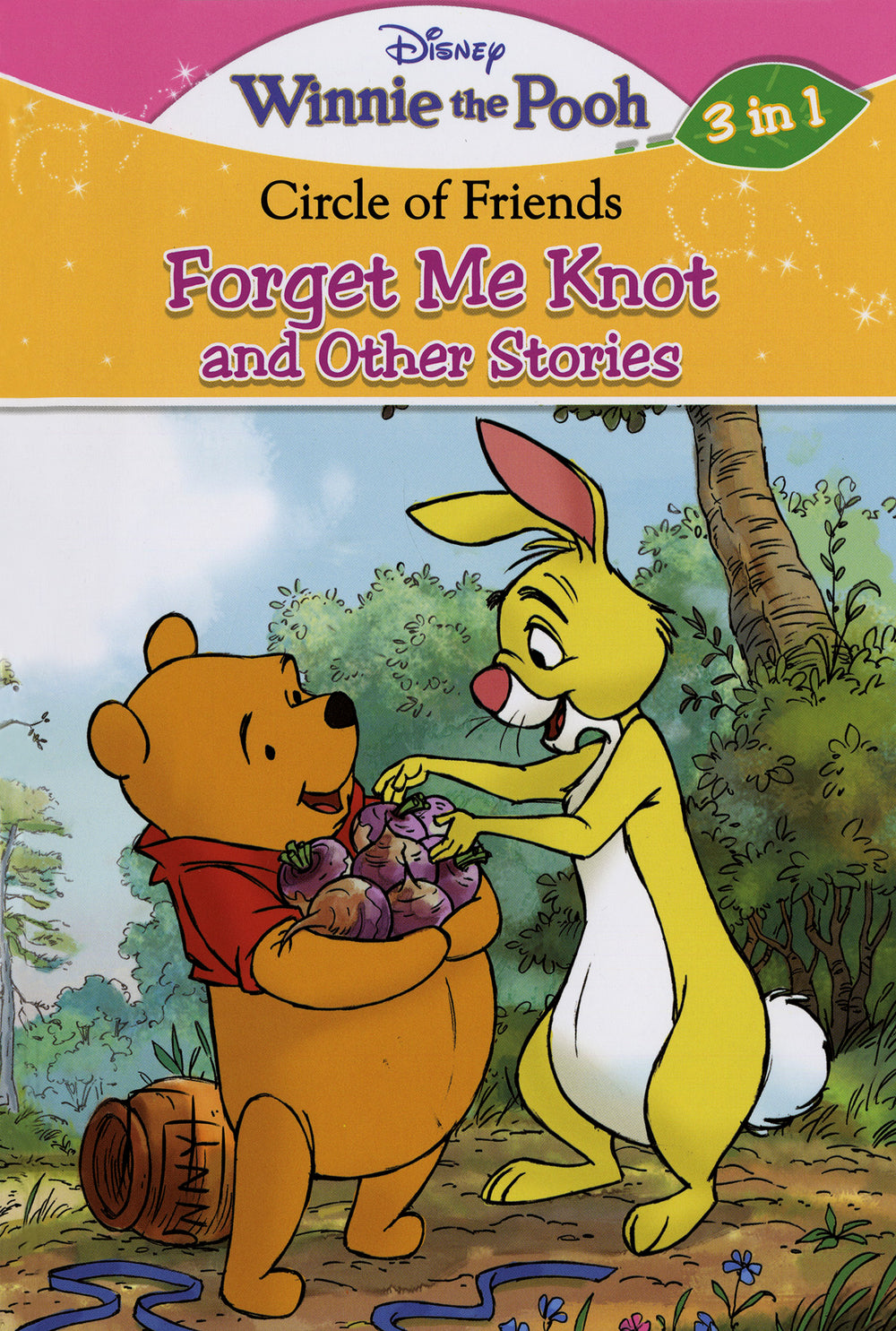 Winnie the Pooh Forget Me Knot and Other Stories (3 in 1)