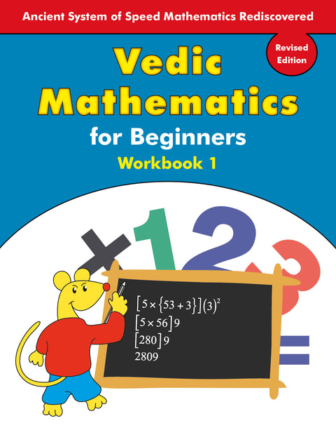 Vedic Mathematics for Beginners Workbook 1
