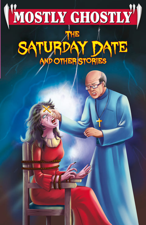 Mostly Ghostly The Saturday Date and other Stories