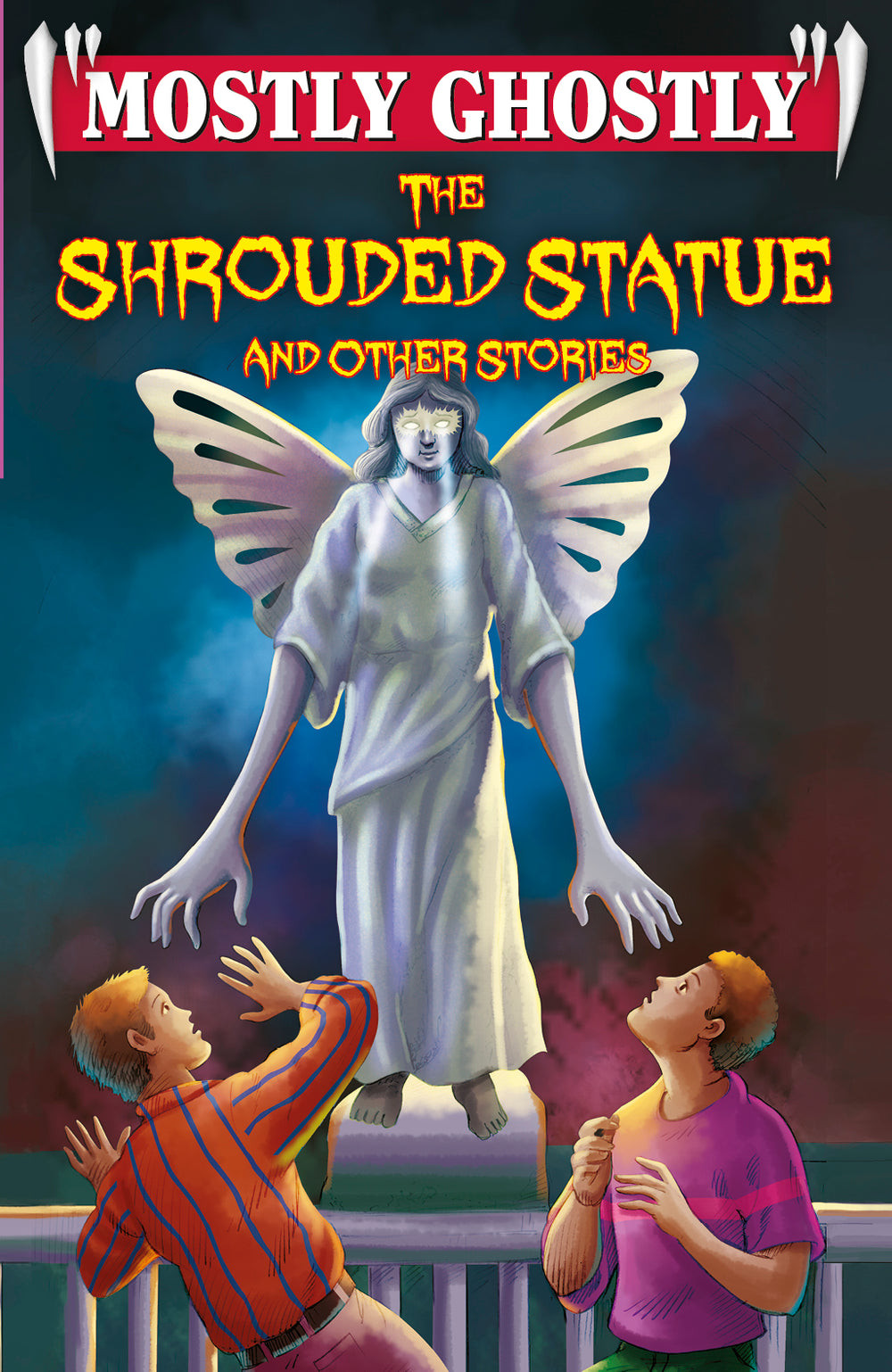 Mostly Ghostly The Shrouded Statue and other Stories