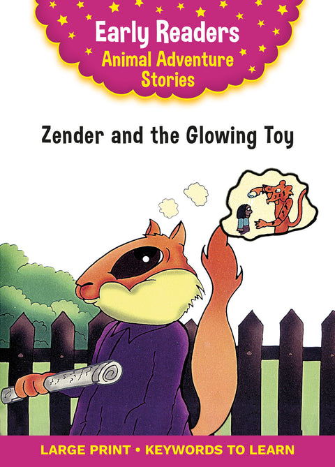Animal Adventure Stories Zender and the Glowing Toy