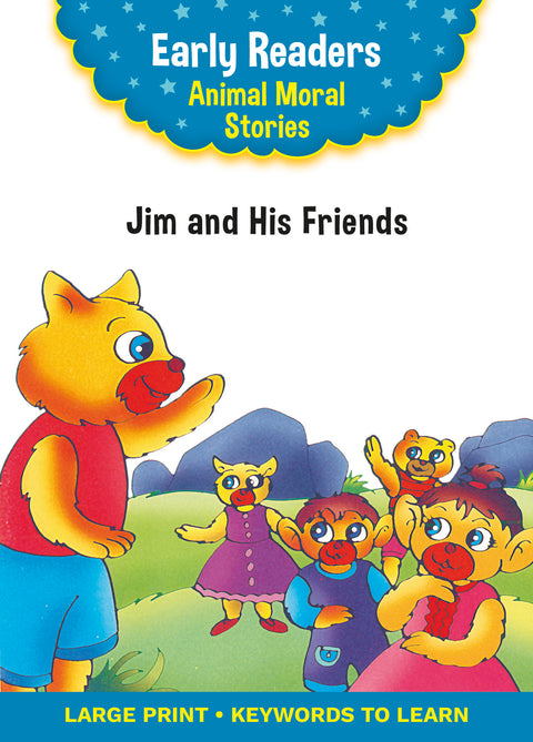 Animal Moral Stories Jim and His Friends