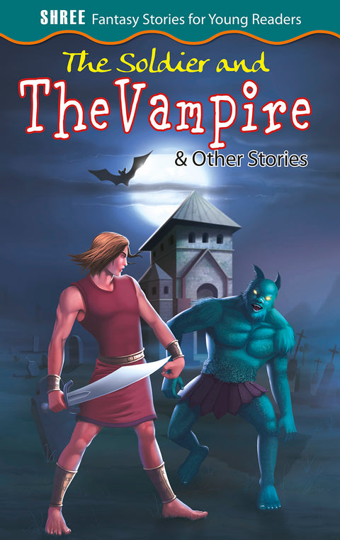 Fantasy Stories The Soldier and the Vampire & other Stories
