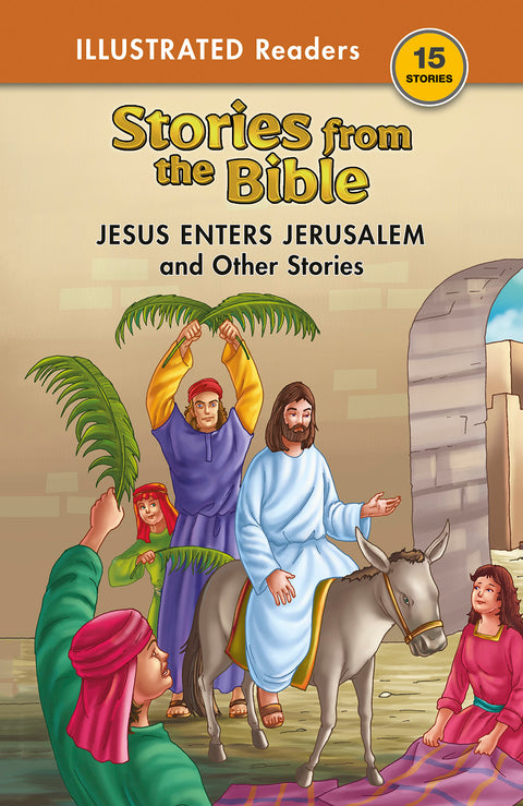 Bible Stories Jesus Enters Jerusalem and other Stories