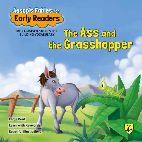 Aesop`s Fables Early Readers The Ass & the Grasshopper