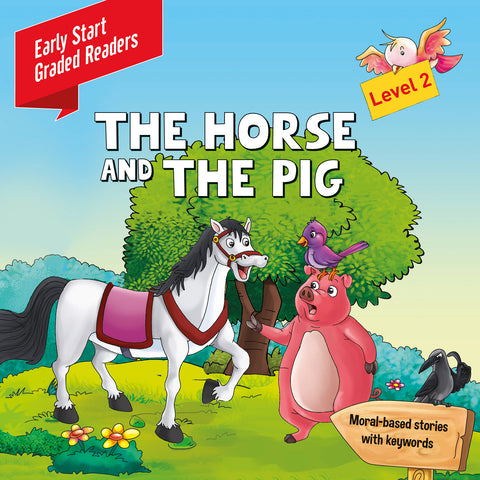 Early Start Graded The Horse and the Pig Level 2