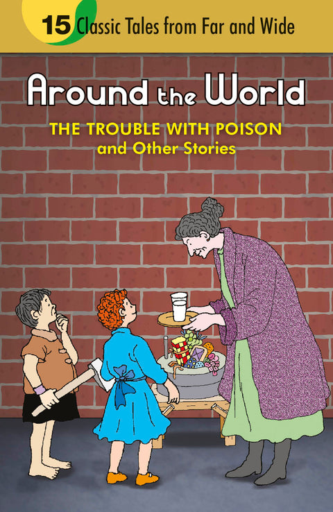 Around The World The Trouble With Poison And Other Stories