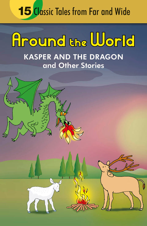 Around the World Kasper and the Dragon and Other Stories