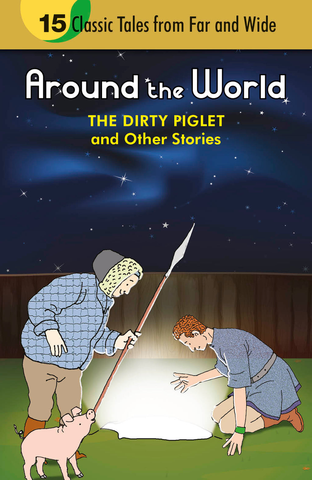 Around the World The Dirty Piglet and Other Stories