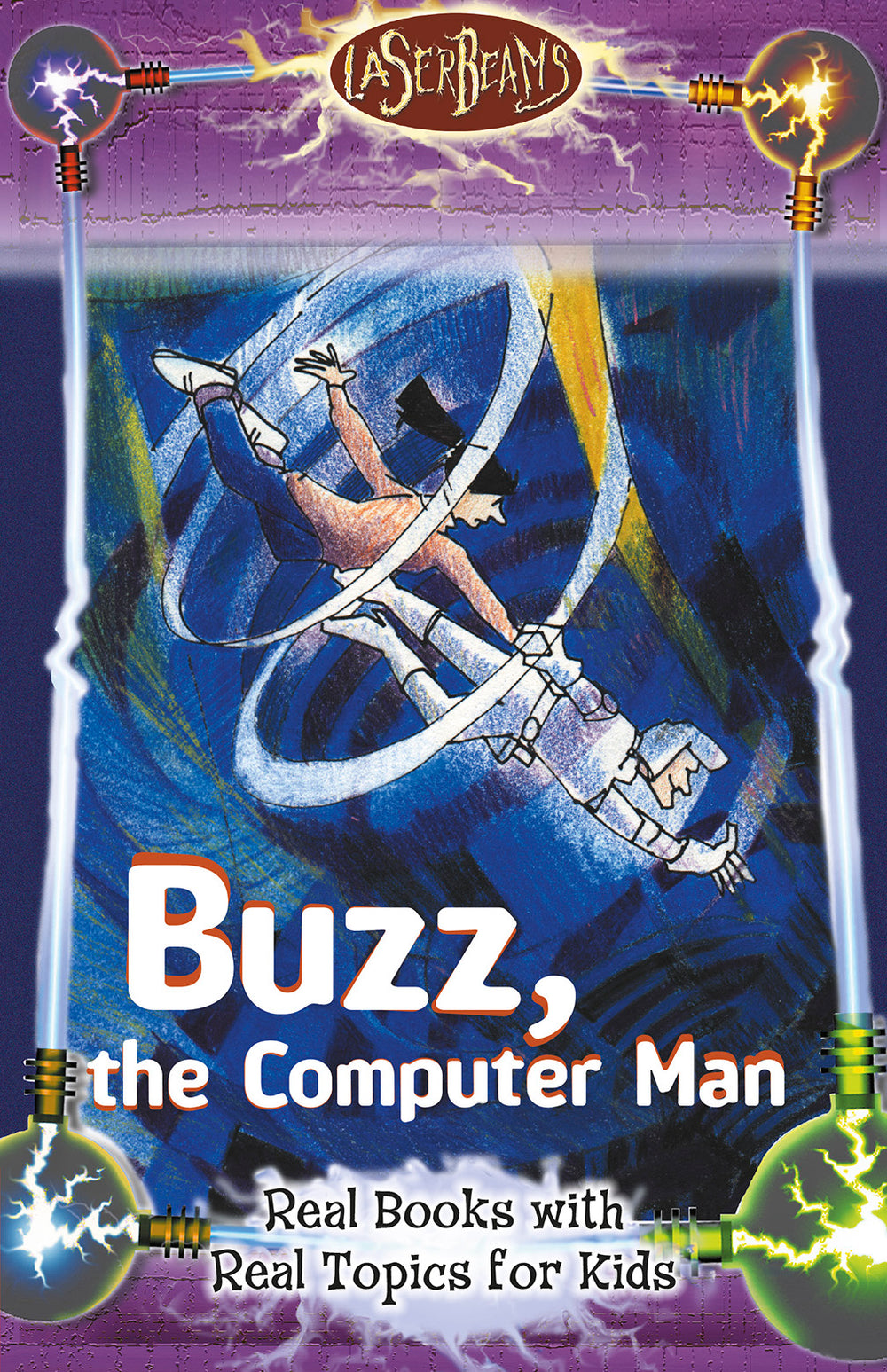 Laser Beams Buzz, the Computer Man
