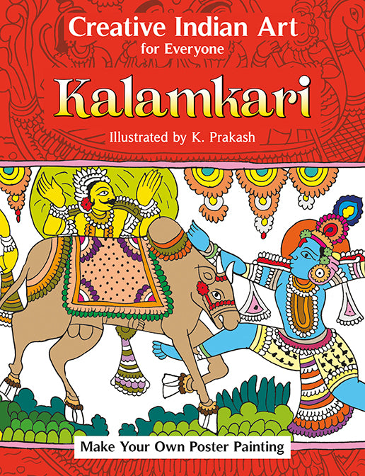Creative Indian Art for Everyone: Kalamkari
