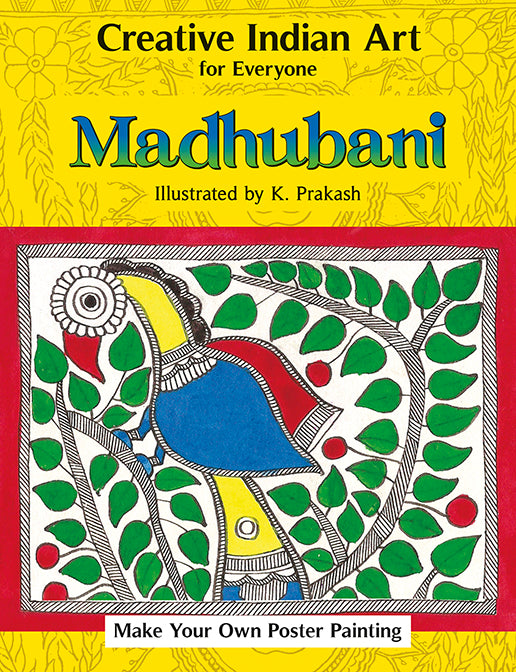 Creative Indian Art for Everyone: Madhubani