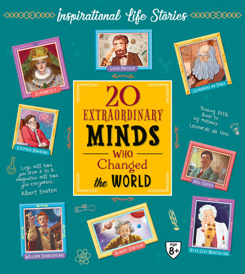 20 Extraordinary Minds Who Changed the World