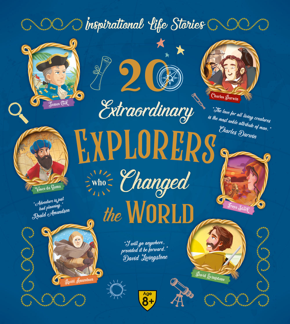 20 Extraordinary Explorers Who Changed the World