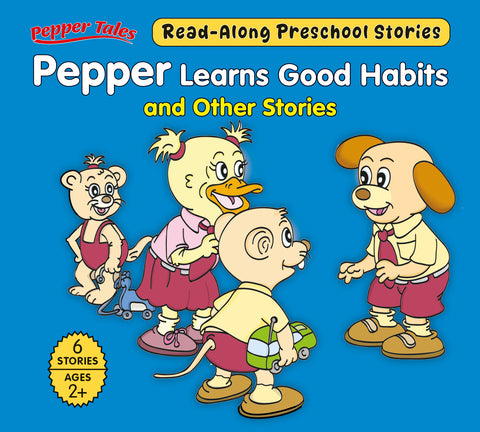 Pepper Learns Good Habits and Other Stories {6in1}