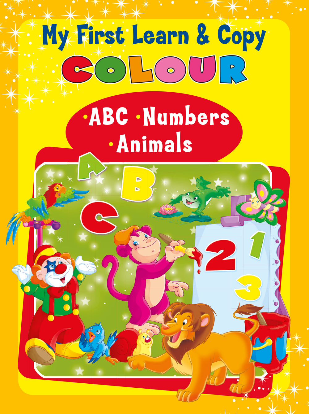 My First Learn & Copy Colour •ABC •Numbers •Animals