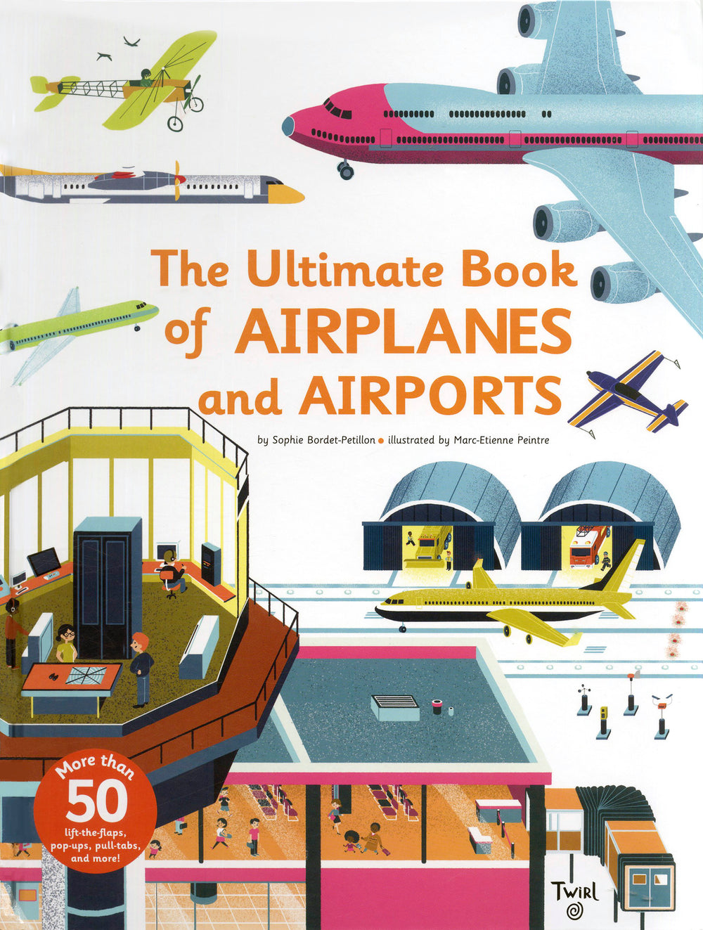 The Ultimate Book of Airplanes and Airports
