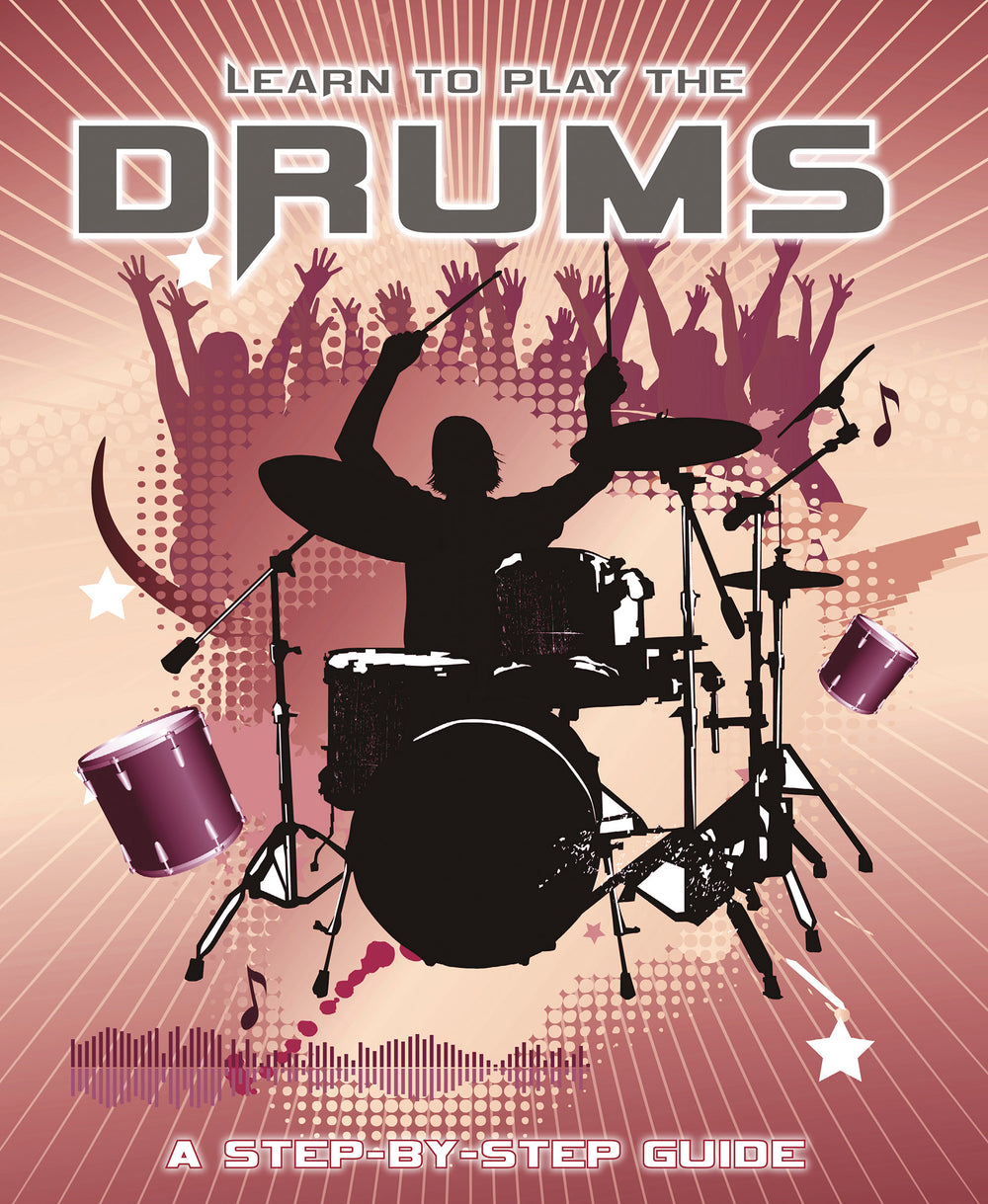 Learn To Play The Drums