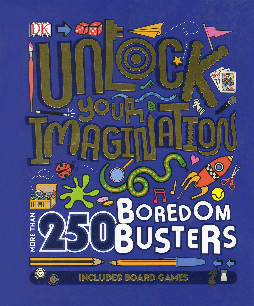 Unlock Your Imaginations: More than 250 Boredom Busters