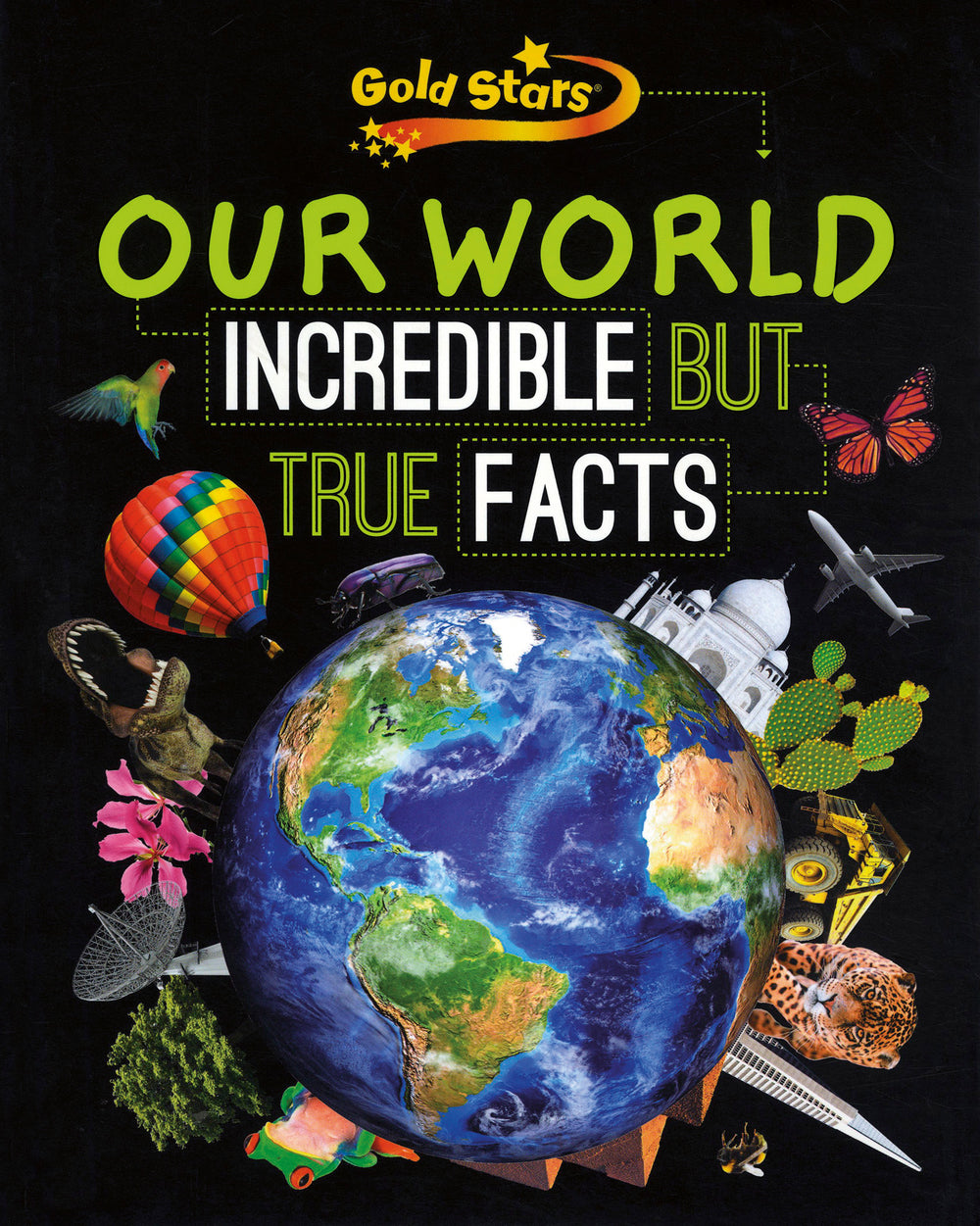 Our World Incredible But True Facts