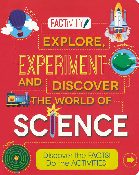 Explore, Experiment and Discover the World of Science