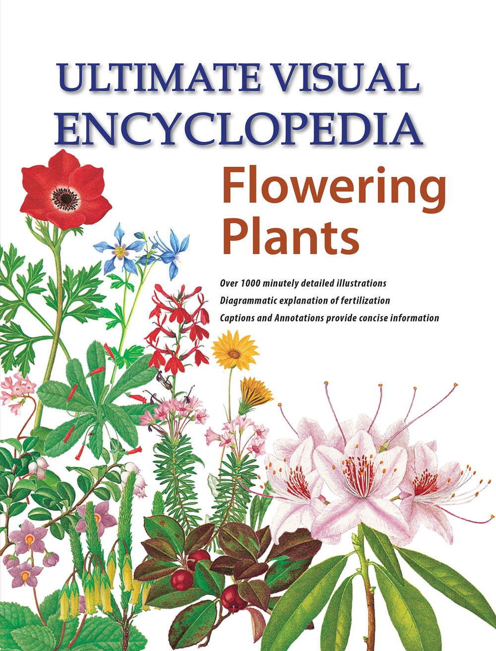 Ultimate Visual Encyclopedia Flowering Plants