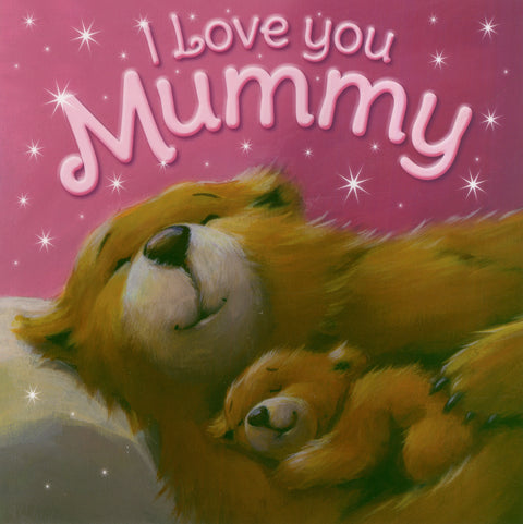 I Love You Mummy