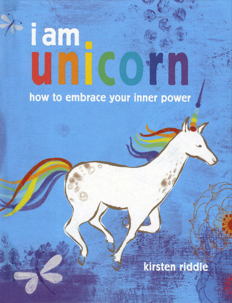 I am Unicorn: How to Embrace Your Inner Power