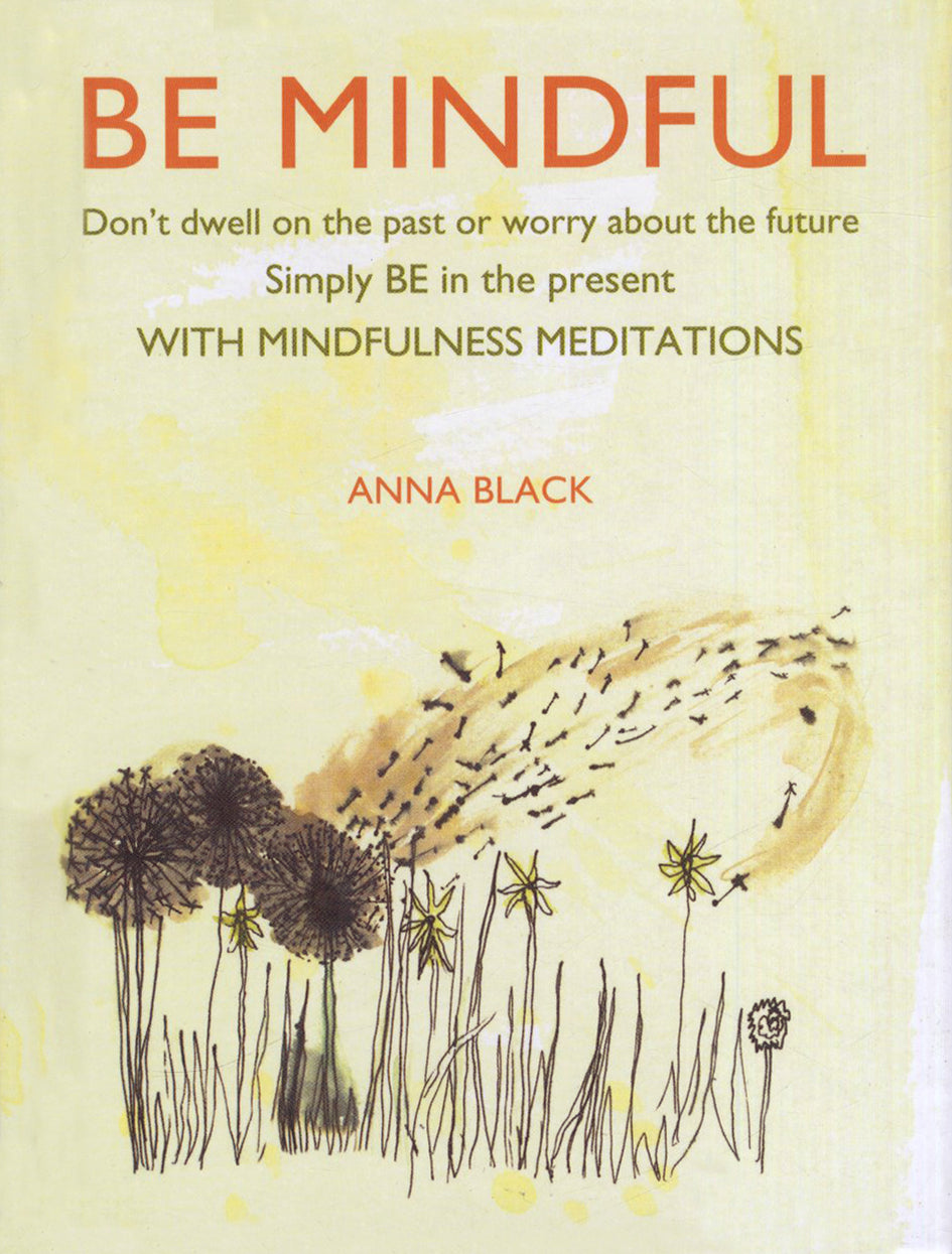 Be Mindful