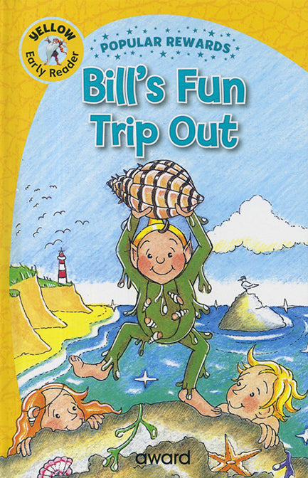 Early Reader Bill`s Fun Trip Out (Yellow)
