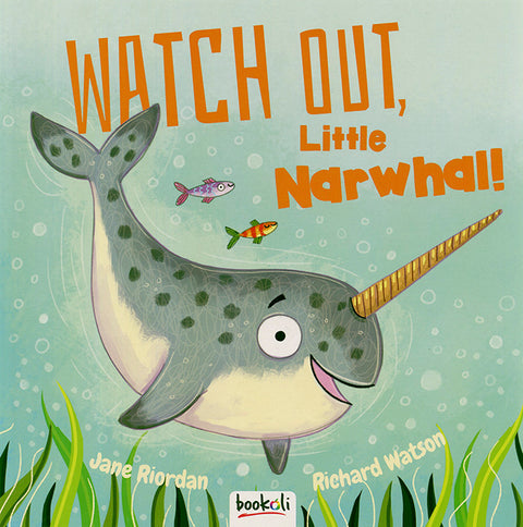Watch Out Little Narwhal