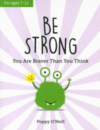 Be Strong: You Are Braver Than You Think